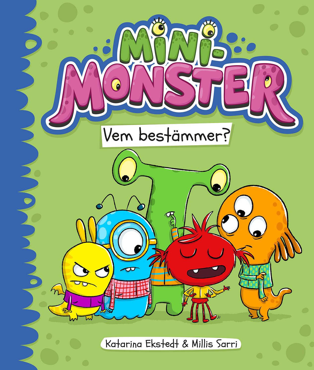 "Minimonster - Vem bestämmer?" av Katarina Ekstedt & Millis Sarri