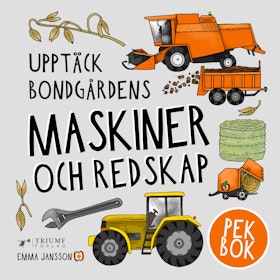 "Upptäck bondgårdens maskiner & redskap" pekbok av Emma Jansson