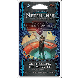 Android Netrunner World Championships 2016 Deck Controlling the Message