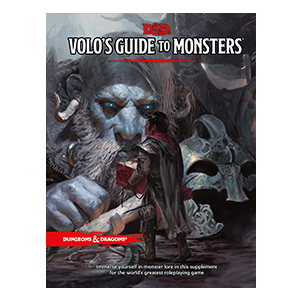 Dungeons & Dragons 5th Ed: Volo’s Guide to Monsters