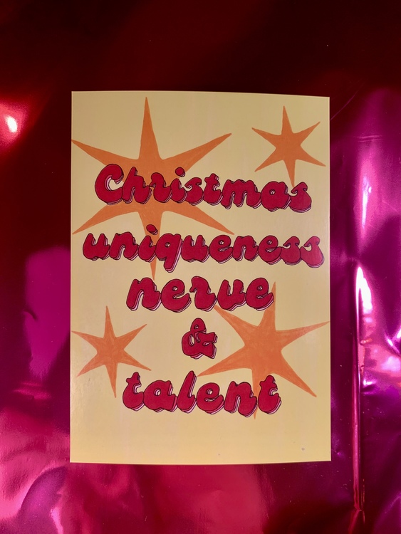 Christmas, uniqueness, nerve & talent