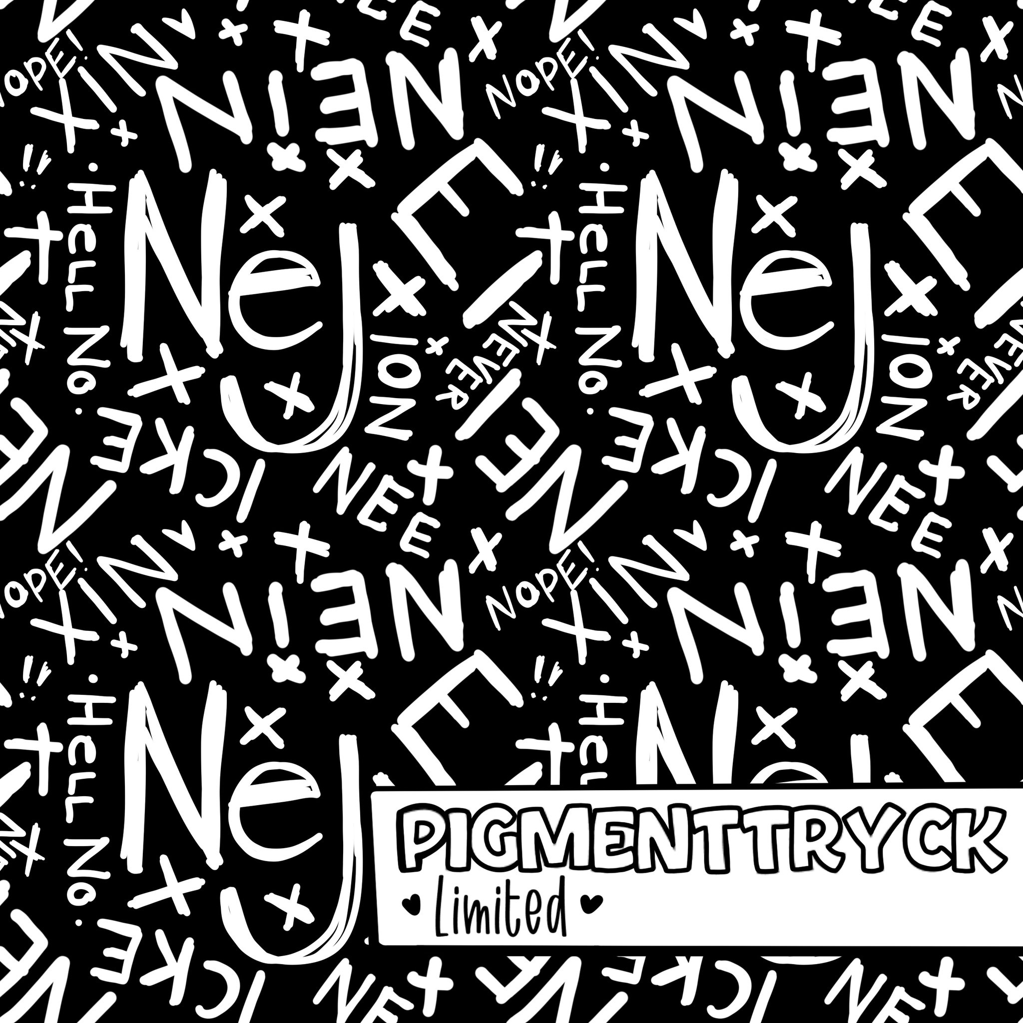 NEJ -Pigementtryck-