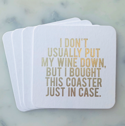 I don't usually put my wine down Coasters 4-pack