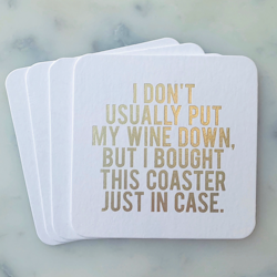 I don't usually put my wine down Coasters 4-pack
