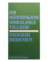 Hedenius, Ingemar – Om människans moraliska villkor