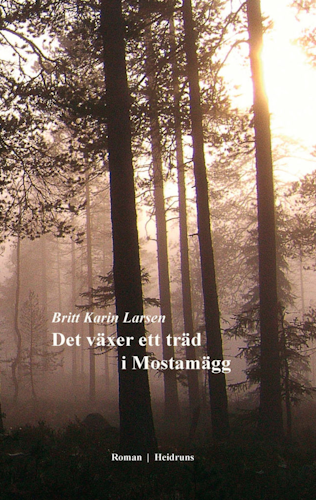 Det växer ett träd i Mostamägg/Britt Karin Larsen